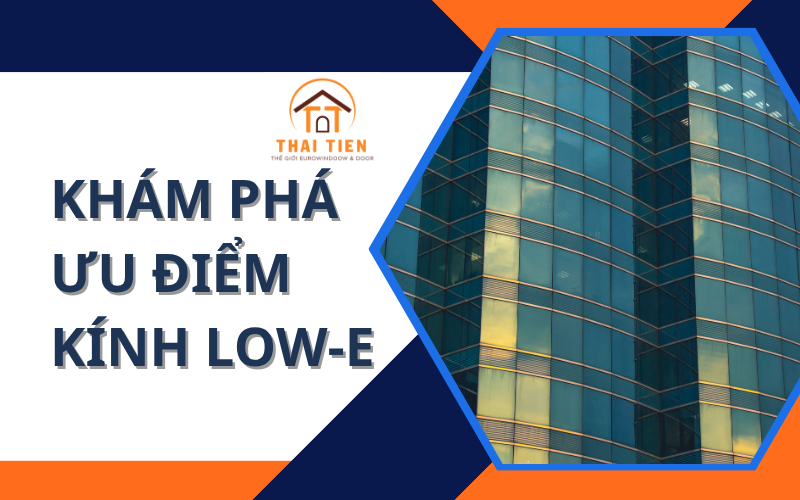 Kính Low-E có thực sự chống nóng không? Phân tích cơ chế hoạt động và hiệu quả thực tế